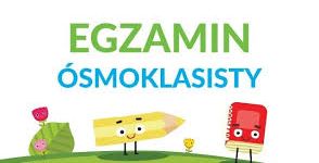 EGZAMIN ÓSMOKLASISTY